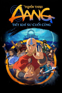 Huyền Thoại Aang: Tiết Khí Sư Cuối Cùng